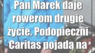 Pan Marek daje rowerom drugie życie.  Podopieczni Caritas pojadą na rajd