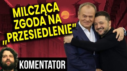 Druk Zgrozy! Milcząca Zgoda na Przesiedlenie Do Polski! Tusk To Cwanie Wymyślił! - Analiza Ator