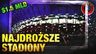 10 NAJDROZSZYCH STADIONOW W EUROPY