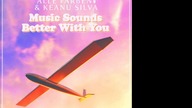 Alle Farben & Keanu Silva - Music Sounds Better With You
