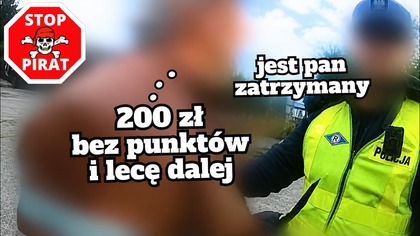 Próba wręczenia łapówki policjantowi zakończona w kajdankach.  STOP PIRAT