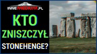 Co zniszczyło Stonehenge? Ta tajemnica, pozostaje nierozwiązana która od wieków!