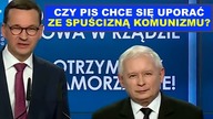 Czy PIS CHCE SIĘ UPORAĆ ze spuścizną komunizmu?
