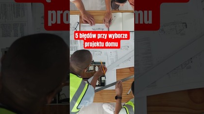 5 błędów przy wyborze projektu domu  #budowadomu #projektdomu #nieruchomosci