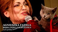 Agnieszka Fatyga Bossanova z soplicowa
