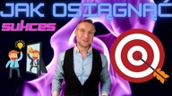 Jak osiągnąć sukces (w biznesie, sporcie, życiu, czy zawodowy)