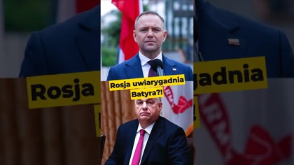 Rosja uwiarygadnia Batyra?! #Nawrocki #Orban #polityka