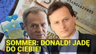 Sommer: Donald! Jadę do ciebie po szmal!