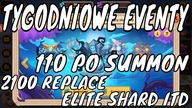 OPIS EVENTÓW, 110 PO SUMMON, ELITE SHARD, 2100 REPLACE HERO I INNE | IDLE HEROES