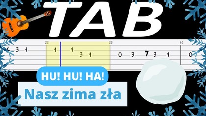  Hu! hu! ha! Nasza zima zła - melodia TAB (gitara)  TABY I NUTY W OPISIE 