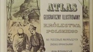 Józef Michał Bazewicz Atlas geograficzny ilustrowany Królestwa Polskiego 1907