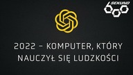 GPT-3 - A. I.  LEPSZA OD CZŁOWIEKA JUŻ JEST [CZ. 2]