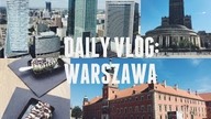 DAILY VLOG: WARSZAWA