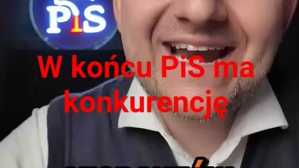 w końcu PiS ma prawdziwą konkurencję