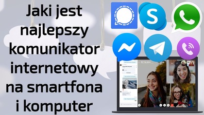 Jaki jest najlepszy komunikator na smartfona i komputer