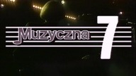 Czoł&oacute;wka programu Muzyczna 7
