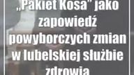 Pakiet Kosa jako zapowiedź powyborczych zmian w lubelskiej służbie zdrowia
