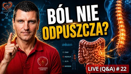 Bóle Stawów, Kręgosłupa i Jelita - Jak Wspierać Równowagę Organizmu? | LIVE #22