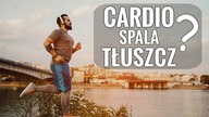Jak robić CARDIO żeby spalać TŁUSZCZ?
