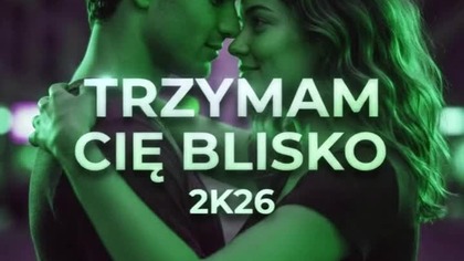 Trzymam cię blisko 2K26 (RAP 2026) @PolskiRoniN