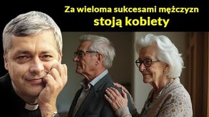 Za wieloma sukcesami mężczyzn stoją kobiety #pawlukiewicz