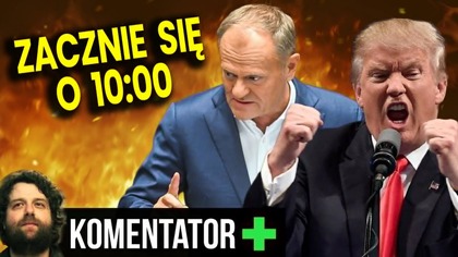 Zacznie Się o 10:00! Tego Chce USA a Tusk Nie Ma Odwagi Bronić Polski! - Analiza Ator