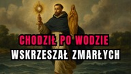 Cudotwórca, który chodził po wodzie - św.  Jacek Odrowąż (16 sierpnia)