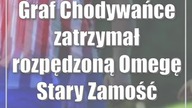 Graf Chodywańce zatrzymał rozpędzoną Omegę Stary Zamość