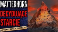 Wysoka cena pierwszego wejścia na Matterhorn cz. II
