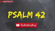 PLASTER MIODU  Psalm 42  Pytania bez odpowiedzi