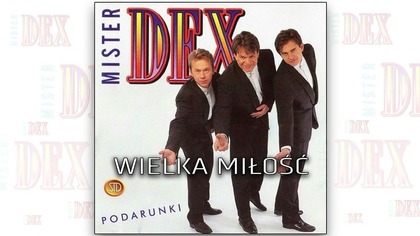 Mister Dex Wielka miłość