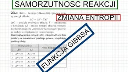 !ENTROPIA! 23. R WSIP PERSONA MATURALNIE, ŻE ZDASZ ENTALPIA, SAMORZUTNOŚĆ, FUNKCJA GIBBSA.  #chemia