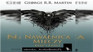 #12. #George#R. #R. #Martin-Piesn lodu i ognia-TOM 3. 2-Nawalnica mieczy - Krew i zloto#AudiobookPL