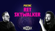 Rey Skywalker  Od Jakku do ostatniego Jedi HOLOTALK