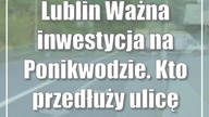 Lublin: Ważna inwestycja na Ponikwodzie.  Kto przedłuży ulicę Węglarza?