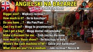 Angielski na bazarze, targu i na zakupach zwroty po angielsku - At the market and bazaar in English