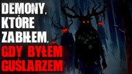 Demony, które zabiłem, gdy byłem guślarzem - Horror Audiobook Straszne Historie z Lektorem