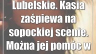 Lubelskie.  Kasia zaśpiewa na sopockiej scenie.  Można jej pomóc w wygranej