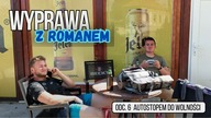 Wyprawa z Romanem - Autostopem do wolności (odc. 6)