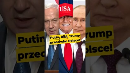 Putin, Bibi i Trump przeciwko Polsce #Putin #Trump #Netanjahu #USA #Rosja #Izrael #Polska #polityka