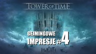 TOWER OF TIME - Gejmingowe Impresje #4