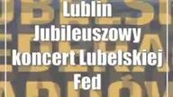 Lublin: Jubileuszowy koncert Lubelskiej Federacji Bardów