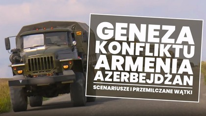 Geneza konfliktu Armenia - Azerbejdżan.  Scenariusze i przemilczane wątki
