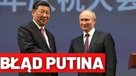 Wielki BŁĄD Rosji? Chiny wpuściły Putina w pułapkę, jest w potrzasku