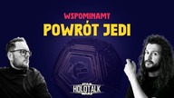 Wspominamy: EPIZOD VI - Powrót Jedi [HOLOTALK]