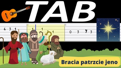  Bracia, patrzcie jeno - melodia TAB (gitara)  TABY I NUTY W OPISIE 