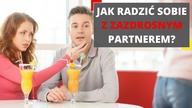 Jak radzić sobie z zazdrosnym partnerem? Wyzwanie [#5]