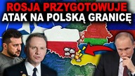 ROSJA CHCE UDERZYĆ W GRANICĘ Z POLSKĄ - spodziewane prowokacje na terenie NATO (WOJNA UKRAINA ROSJA)