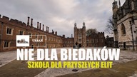 NIE DLA BIEDAKOW - ETON - Szkoła dla przyszłych elit