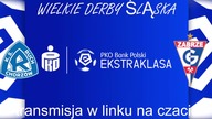 PKO EKSTRAKLASA 25 KOLEJKA DERBY ŚLĄSKA: RUCH CHORZÓW - GÓRNIK ZABRZE Z OBRAZEM LIVE